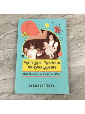 Mister Softee Miss Revlon And Captain Kangaroo More About Being A Kid In The 50s